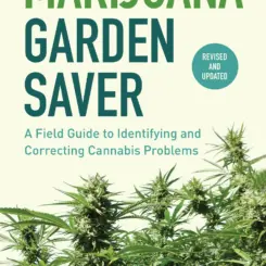 Marijuana Garden Saver by Ed Rosenthal