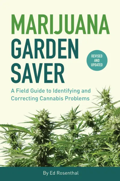 Marijuana Garden Saver by Ed Rosenthal