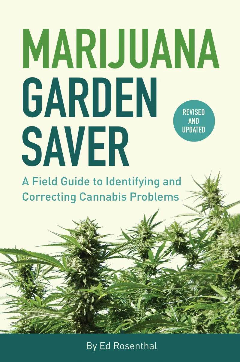 Marijuana Garden Saver by Ed Rosenthal