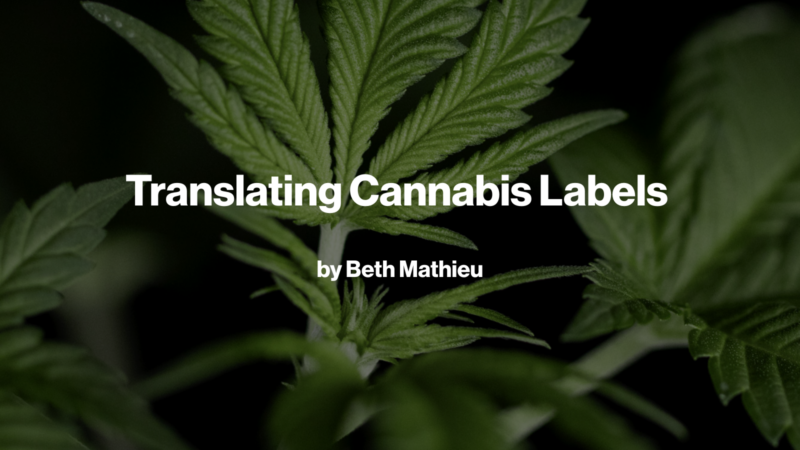 Translating Cannabis Labels by Beth Mathieu